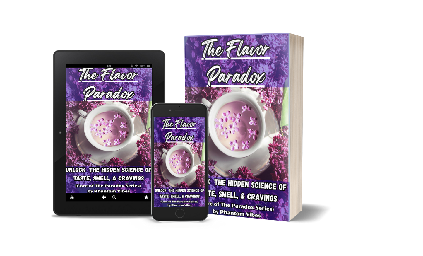 The Flavor Paradox: Unlock the Hidden Science of Taste, Smell, and Cravings