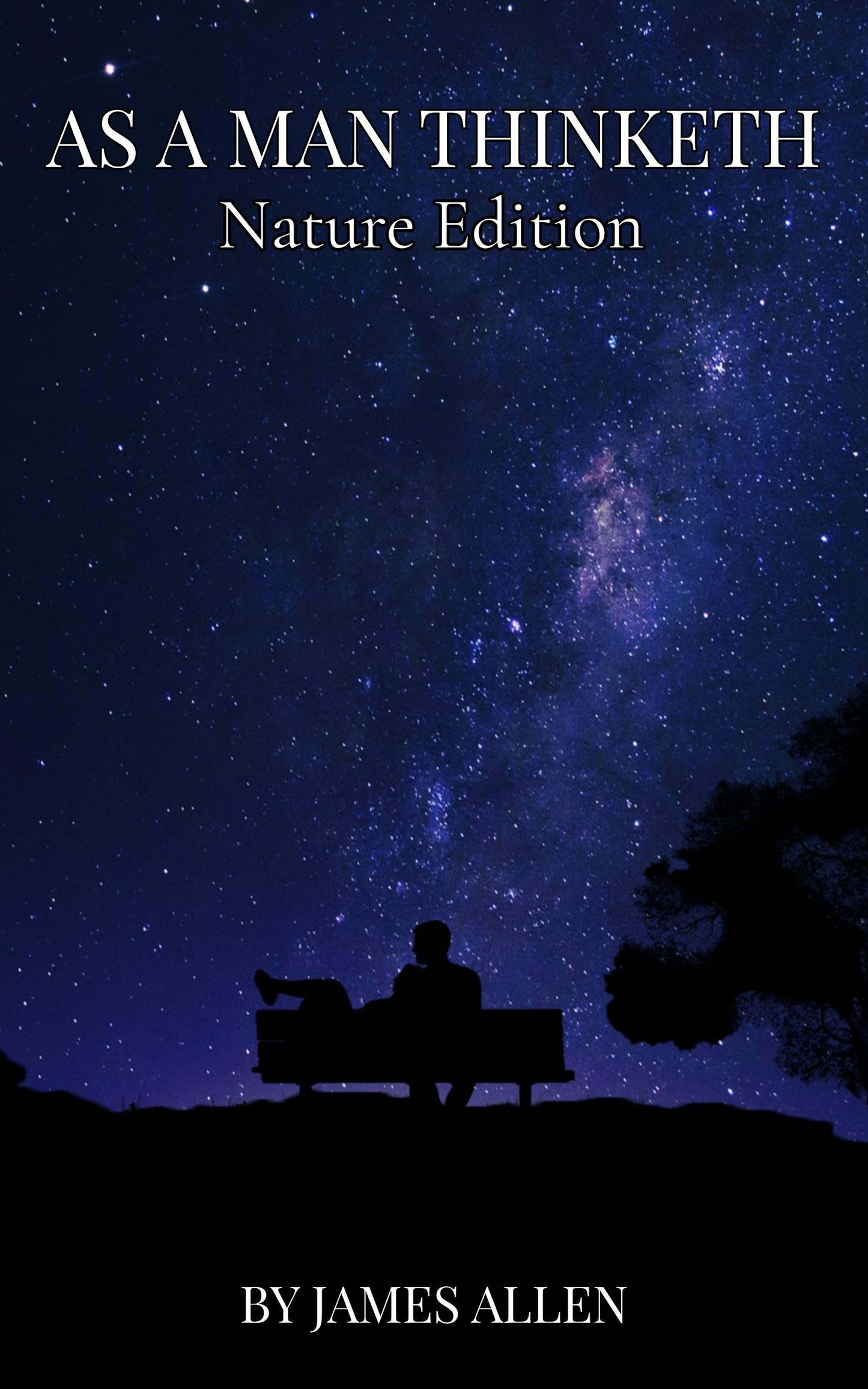 As A Man Thinketh: Nature Edition